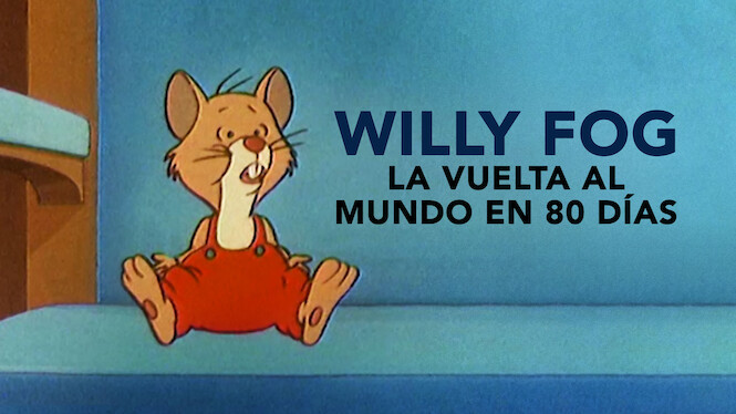 Willy Fog: La vuelta al mundo en 80 dias