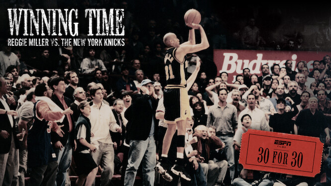 30 for 30: Winning Time: Reggie Miller vs. The New York Knicks