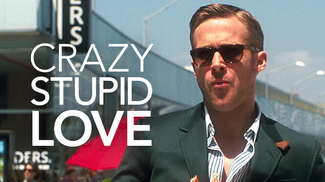 Crazy, Stupid, Love.