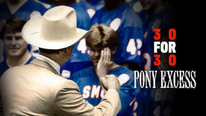 30 for 30: Pony Excess