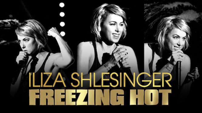 Iliza Shlesinger: Freezing Hot