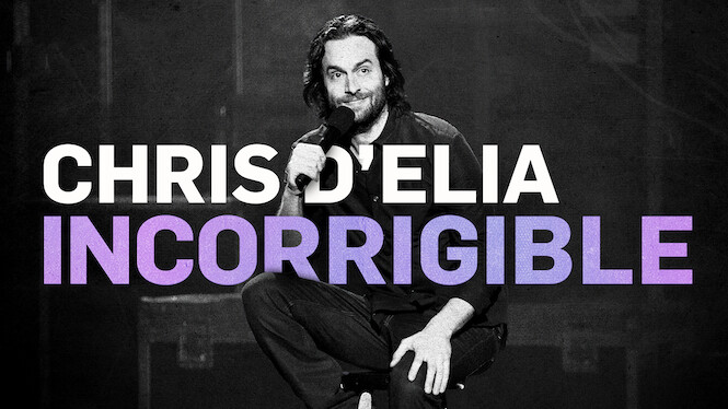 Chris D'Elia: Incorrigible