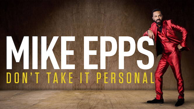 Mike Epps: Don't Take It Personal