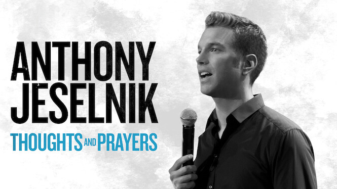 Anthony Jeselnik: Thoughts and Prayers
