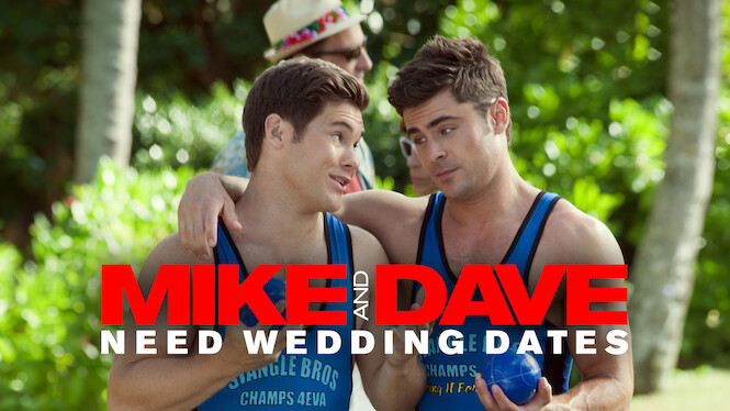 Mike and Dave Need Wedding Dates