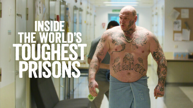Inside the World's Toughest Prisons