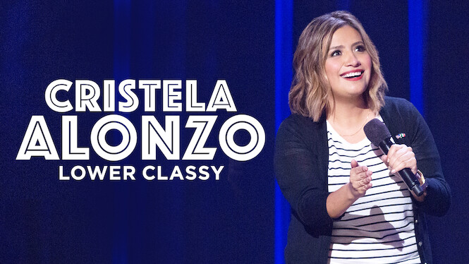 Cristela Alonzo: Lower Classy