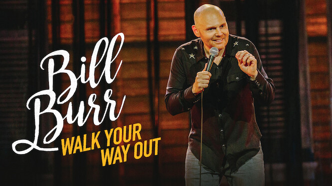 Bill Burr: Walk Your Way Out