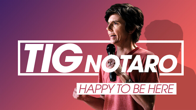 Tig Notaro: Happy to Be Here