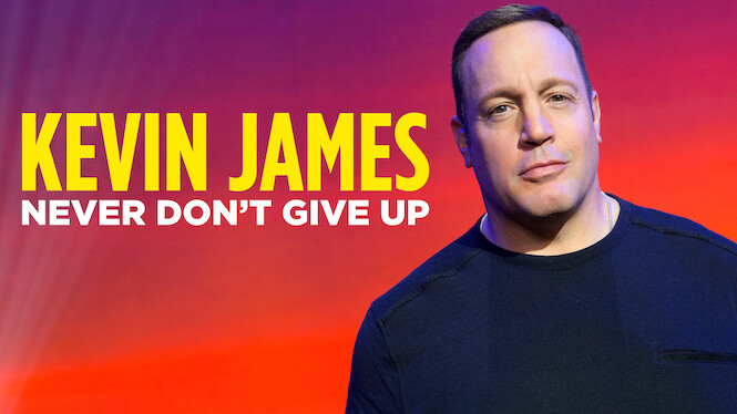 Kevin James: Never Don't Give Up