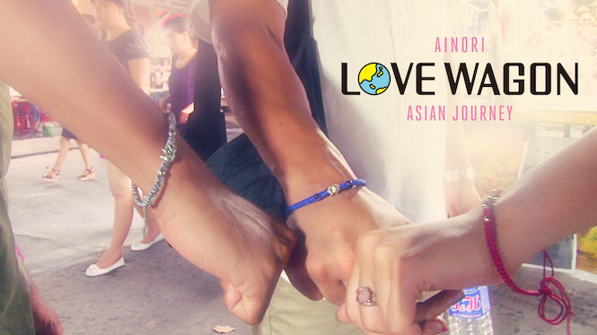 Ainori Love Wagon: Asian Journey