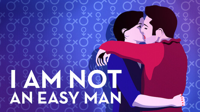 I Am Not an Easy Man