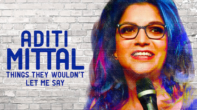 Aditi Mittal: Things They Wouldn't Let Me Say