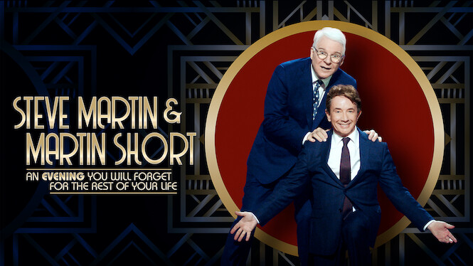 Steve Martin and Martin Short: An Evening You Will Forget for the Rest of Your Life