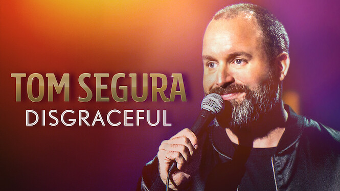 Tom Segura: Disgraceful