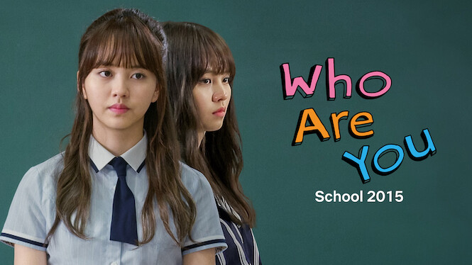 Who Are You: School 2015