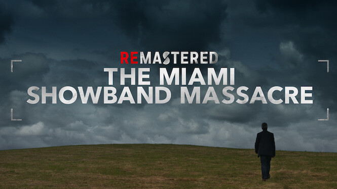 ReMastered: The Miami Showband Massacre