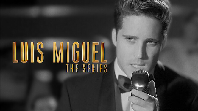 Luis Miguel - The Series