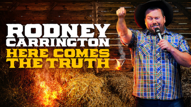 Rodney Carrington: Here Comes the Truth