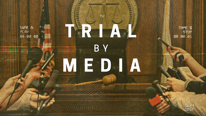 Trial by Media