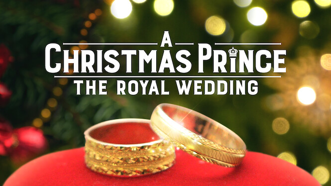 A Christmas Prince: The Royal Wedding