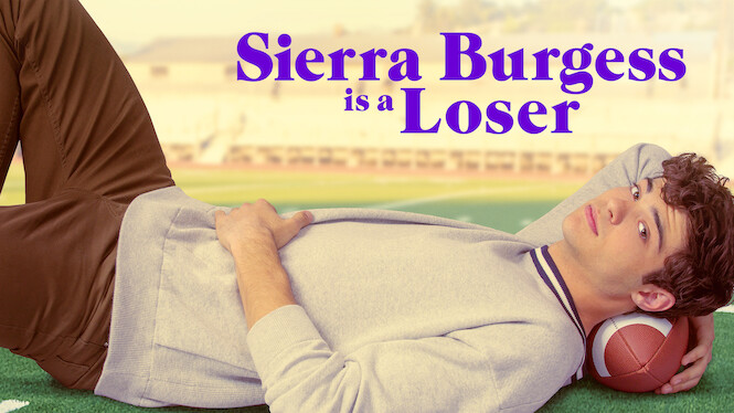 Sierra Burgess Is a Loser