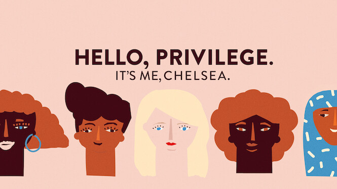 Hello, Privilege. It's Me, Chelsea