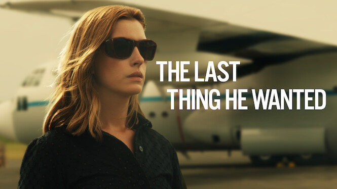 The Last Thing He Wanted