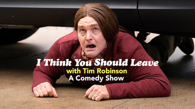 I Think You Should Leave with Tim Robinson