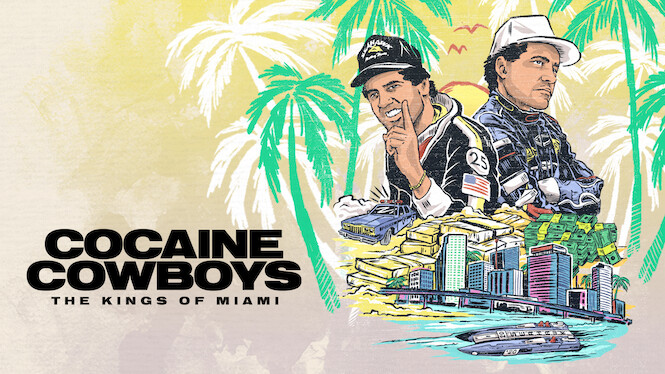 Cocaine Cowboys: The Kings of Miami