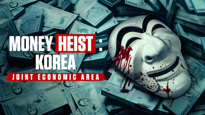 Money Heist: Korea - Joint Economic Area