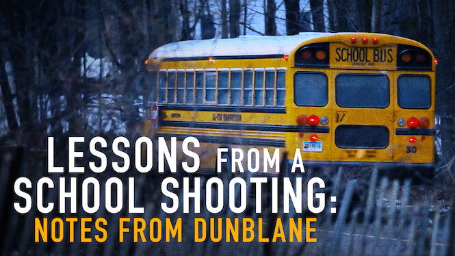 Lessons from a School Shooting: Notes from Dunblane