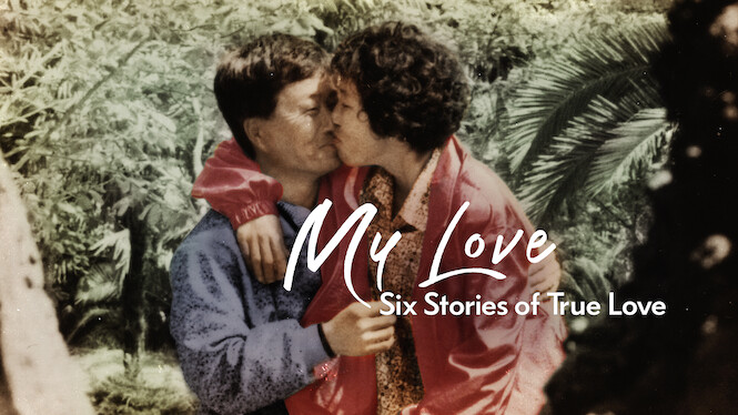 My Love: Six Stories of True Love