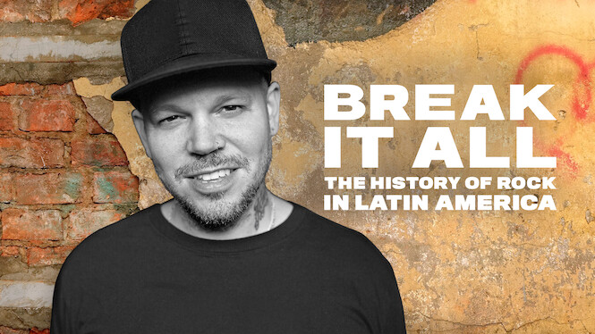 BREAK IT ALL: The History of Rock in Latin America