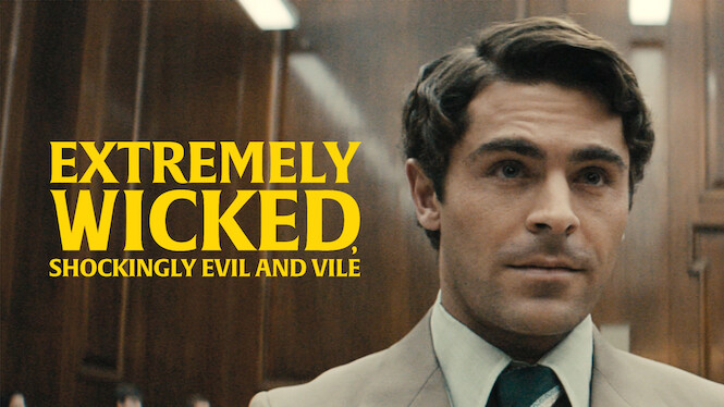 Extremely Wicked, Shockingly Evil and Vile