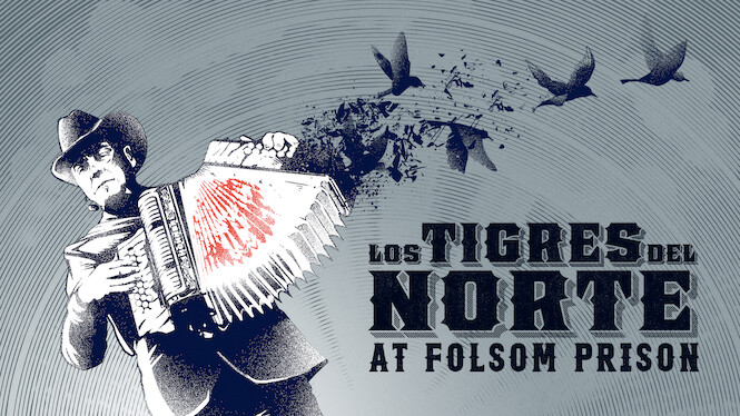 Los Tigres del Norte at Folsom Prison