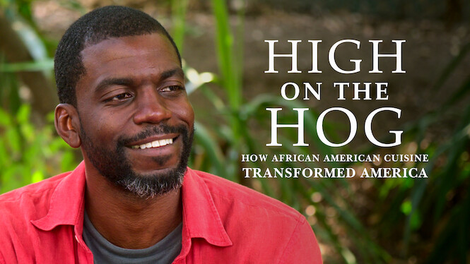 High on the Hog: How African American Cuisine Transformed America