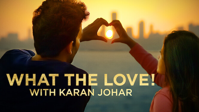 What the Love! with Karan Johar