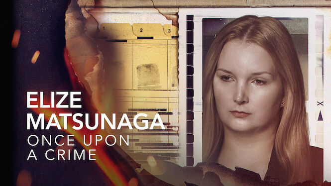 Elize Matsunaga: Once Upon a Crime