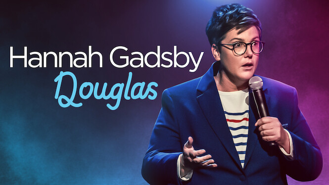 Hannah Gadsby: Douglas