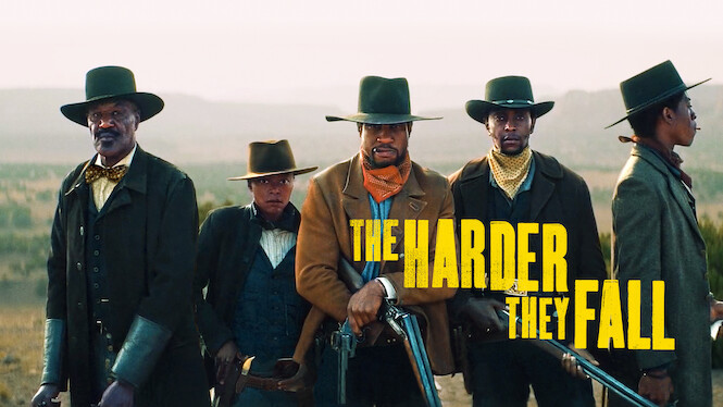 The Harder They Fall