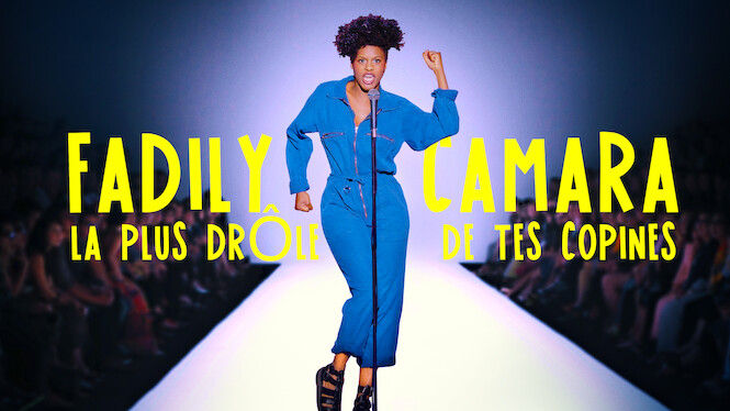 Fadily Camara : La plus drôle de tes copines