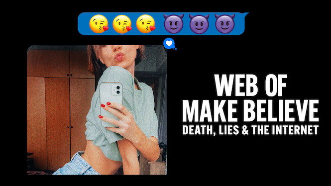 Web of Make Believe: Death, Lies and the Internet