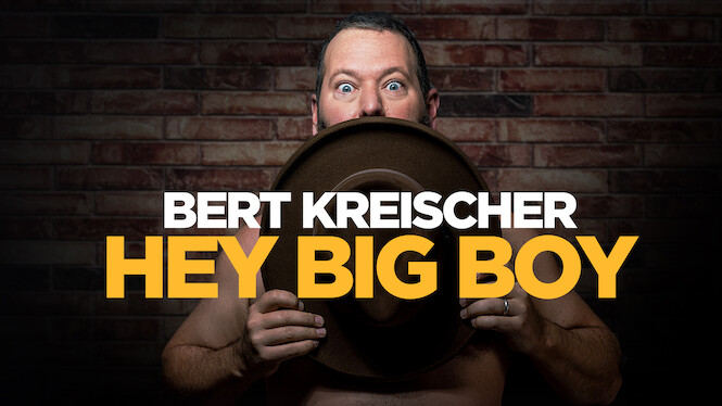 Bert Kreischer: Hey Big Boy