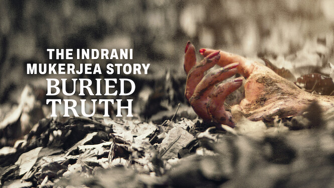 The Indrani Mukerjea Story: Buried Truth