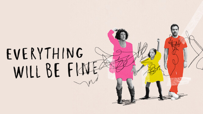 Everything Will Be Fine