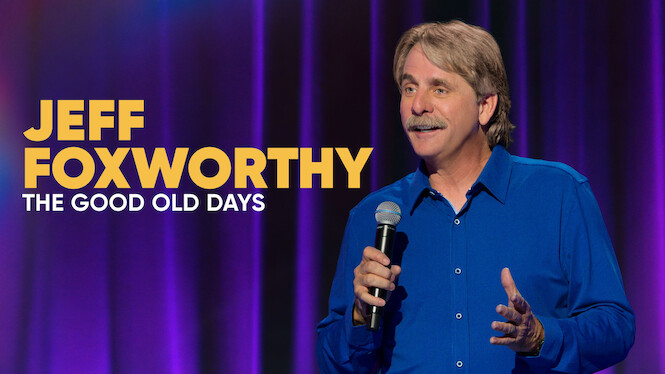 Jeff Foxworthy: The Good Old Days