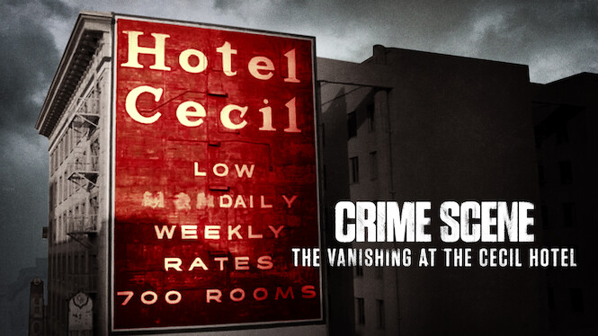 Crime Scene: The Vanishing at the Cecil Hotel