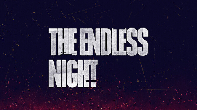 The Endless Night