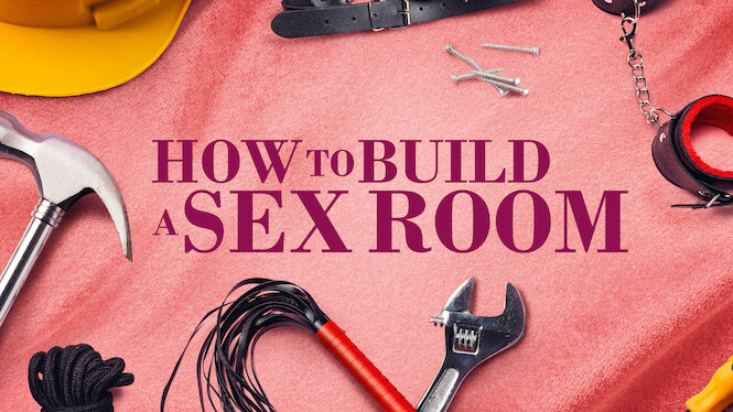 How To Build a Sex Room